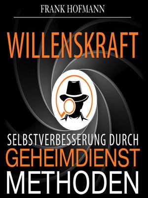 cover image of Willenskraft--Selbstverbesserung durch Geheimdienstmethoden